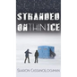 Stranded on Thin Ice - Hardcover