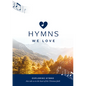Hymns We Love Songbook: Exploring Hymns That Take Us to the Heart of the Christian Faith - Paperback