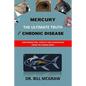 Mercury: The Ultimate Truth and Chronic Disease - Paperback