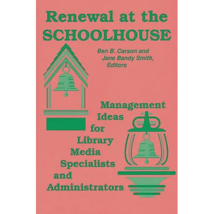 Renewal at the Schoolhouse: : Management Ideas for Library Media Specialists and Administrators - Paperback
