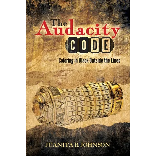 The Audacity Code: Coloring in Black Outside the Lines - Paperback