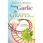 From Garlic to Grapes... - Hardcover