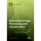 Biomedical Image Processing and Classification - Hardcover