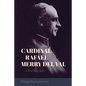 Cardinal Rafael Merry del Val: A Brief Biography - Paperback