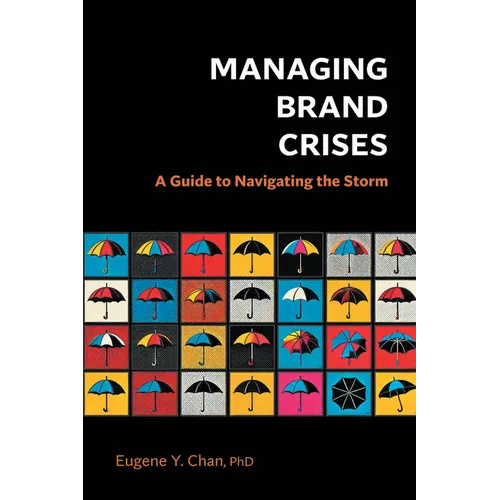 Managing Brand Crises: A Guide to Navigating the Storm - Paperback