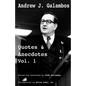 Andrew J. Galambos Quotes & Anecdotes, Vol. 1: Edited and Annotated by Chas Holloway - Paperback