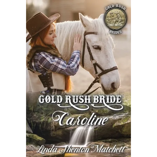 Gold Rush Bride Caroline - Paperback