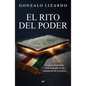El Rito del Poder: Un Pacto Demoniaco Se Ha Fraguado En Las Mazmorras de la Política / The Rite of Power - Paperback