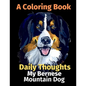 Daily Thoughts: My Bernese Mountain Dog: A Coloring Book Volume 3 - Paperback