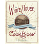 The Original White House Cook Book, 1887 Edition - Hardcover