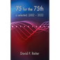 75 for the 75th: Selected: 2002-2022 - Paperback