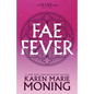 Faefever: The Fever Series - Paperback