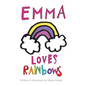 Emma Loves Rainbows - Paperback