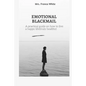 Emotional Blackmail: A practical guide on how to live a happy life (truly healthy). - Paperback