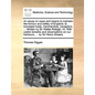 An Essay on Ways and Means to Maintain the Honour and Safety of England, to Encrease Trade, Merchandize, Navigation, ... Written by Sir Walter Raleigh - Paperback