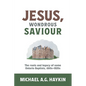 Jesus, Wondrous Saviour: The Roots and Legacy of some Ontario Baptists, 1810s-1920s - Paperback