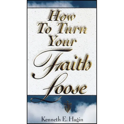 How to Turn Your Faith Loose - Paperback