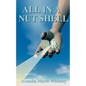 All in a Nutshell: Creation, Transmutation of Consciousness, Evolution of the Cosmic Cell, a Way of Life - Paperback