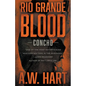 Rio Grande Blood: A Contemporary Western Novel - Paperback