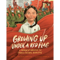 Growing Up Under a Red Flag: A Memoir of Surviving the Chinese Cultural Revolution - Hardcover