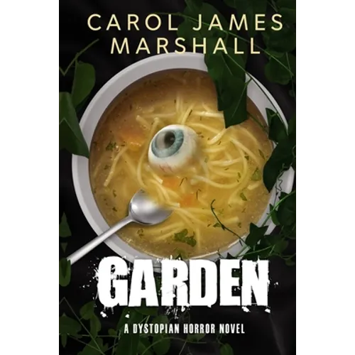 Garden: A Dystopian Horror Novel - Paperback