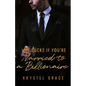 Life Sucks If You're Married To A Billionaire: A Gay Romance Novel - Paperback