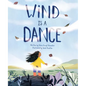 Wind Is a Dance - Hardcover