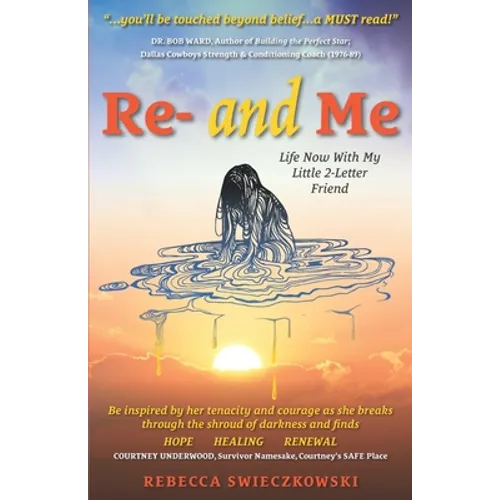 Re- and Me: Life Now with My Little 2-Letter Friend - Paperback