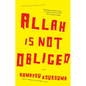 Allah Is Not Obliged - Paperback