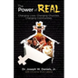The Power of Real: Changing Lives. Changing Churches. Changing Communities. - Paperback