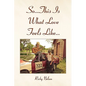 So...This Is What Love Feels Like... - Paperback