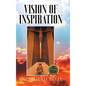 Vision of Inspiration - Hardcover