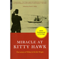 Miracle at Kitty Hawk: The Letters of Wilbur and Orville Wright - Paperback