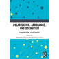Polarisation, Arrogance, and Dogmatism: Philosophical Perspectives - Paperback