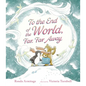 To the End of the World, Far, Far Away - Hardcover