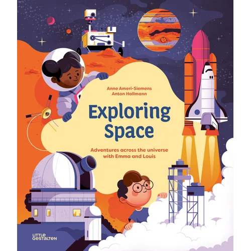 Exploring Space: Adventures Across the Universe with Emma and Louis - Hardcover