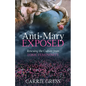 The Anti-Mary Exposed: Rescuing the Culture from Toxic Femininity - Hardcover