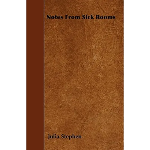 Notes From Sick Rooms - Paperback