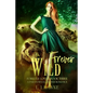 Forever Wild: A Paranormal Shifter Romance Forever Loved Series Book Three - Paperback