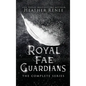 Royal Fae Guardians: The Complete Series - Hardcover