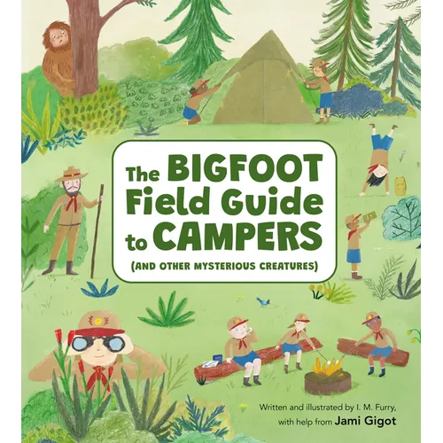 The Bigfoot Field Guide to Campers: And Other Mysterious Creatures - Hardcover