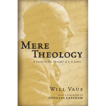 Mere Theology: A Guide to the Thought of C.S. Lewis - Paperback