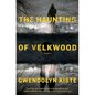 The Haunting of Velkwood - Hardcover