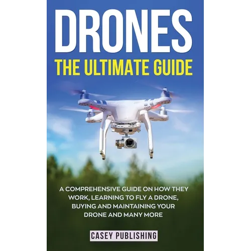 Drones: The Ultimate Guide - Paperback