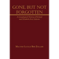 Gone, But Not Forgotten: A Genealogical History of Richard and Elizabeth (Fee) Ankrom - Paperback