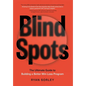 Blindspots: The Ultimate Guide to Building a Better Win-Loss Program - Hardcover