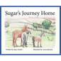 Sugar's Journey Home- Second Edition - Hardcover