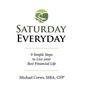 Saturday Everyday: 9 Simple Steps to Live Your Best Financial Life - Hardcover