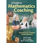 A Guide to Mathematics Coaching: Processes for Increasing Student Achievement - Paperback