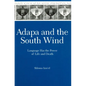 Adapa and the South Wind: Language Has the Power of Life and Death - Hardcover